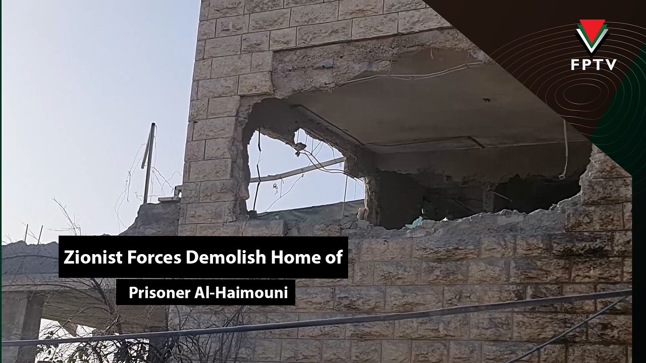 Zionist Forces Demolish Home of Prisoner Al-Haimouni