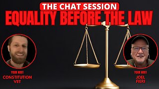 EQUALITY BEFORE THE LAW | THE CHAT SESSION