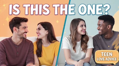 7 Signs Your Teen Romance Could Be ‘The One’