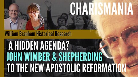 Super Apostles: The NAR vs. The Apostle Paul - Charismania - Episode 250 Branham Research Podcast