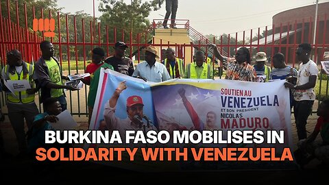 BURKINA FASO MOBILISES IN SOLIDARITY WITH VENEZUELA