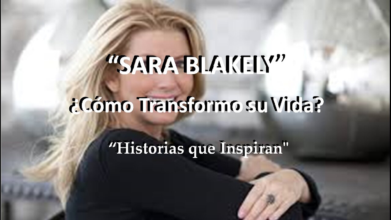 😊 SARA BLAKELY Historia Inspiradora 😊