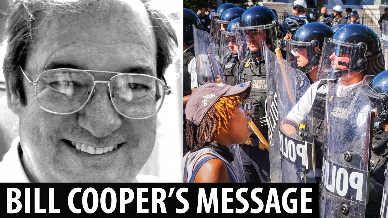 William Bill Cooper’s Message To The World! (Riots 2020)