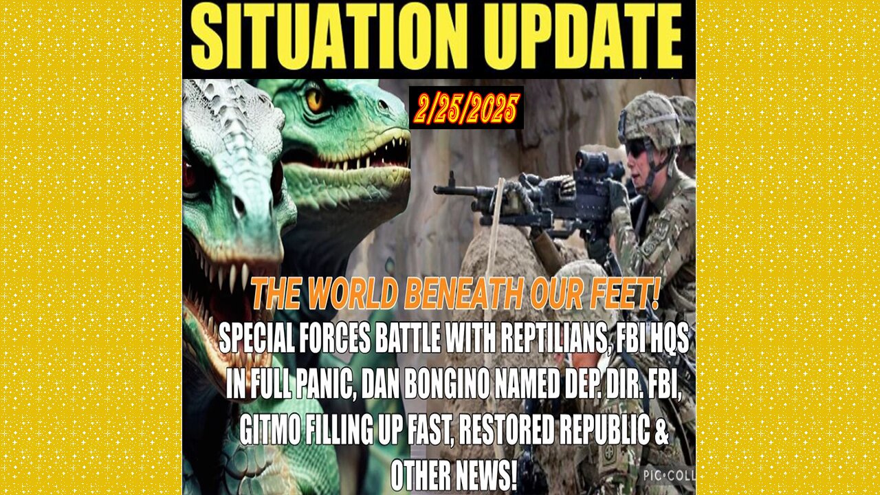 SITUATION UPDATE 2/25/25 - Special Forces Battle Reptilians, FBI HQ In Full Panic, BONGINO New Dep-Dir FBI