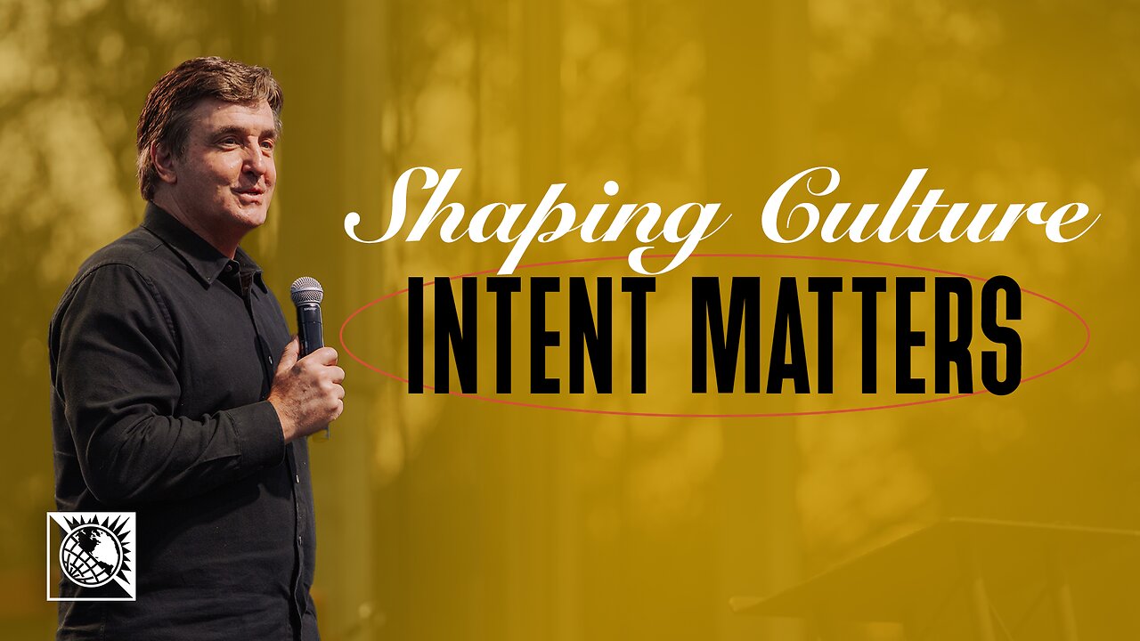 Shaping Culture [Intent Matters]