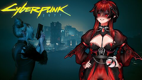 Cyberpunk 2077 Part 44 | Goth Vampire Femboy Vtuber