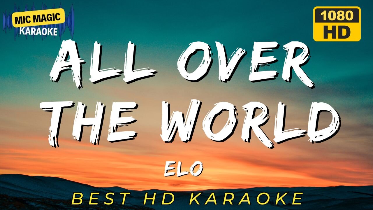 ALL OVER THE WORLD - ELO - KARAOKE