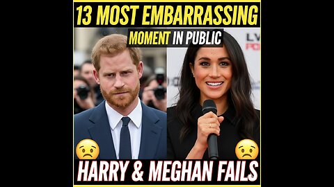 13 Most EMBARRASSING Harry _ Meghan Moment In Public