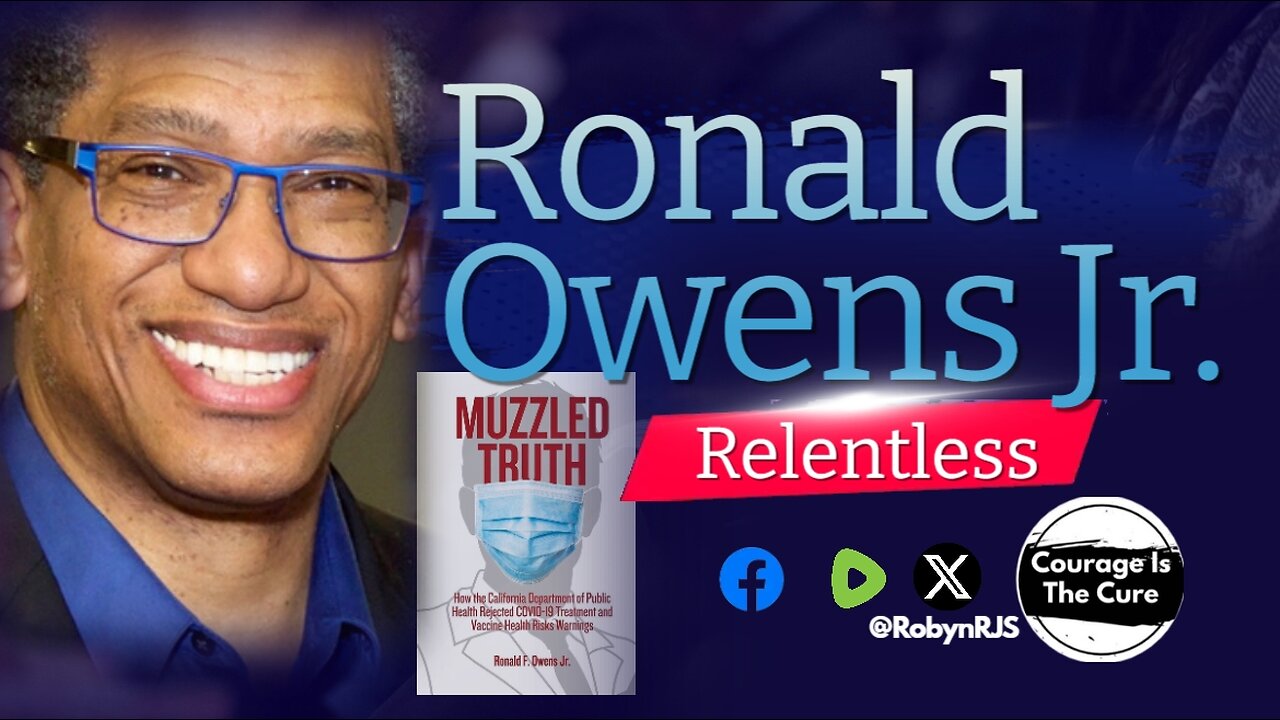 PODCAST Relentless | Muzzled Truth: Ronald F. Owens Jr. Exposes CDPH Censorship