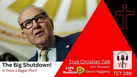 TCT 230 - The Big Shutdown - Is There a Bigger Plan? - 10312025