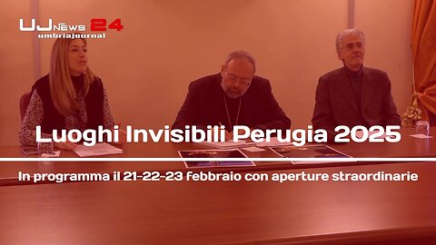 Luoghi Invisibili Perugia 2025 In programma il 21-22-23 febbraio con aperture straordinarie