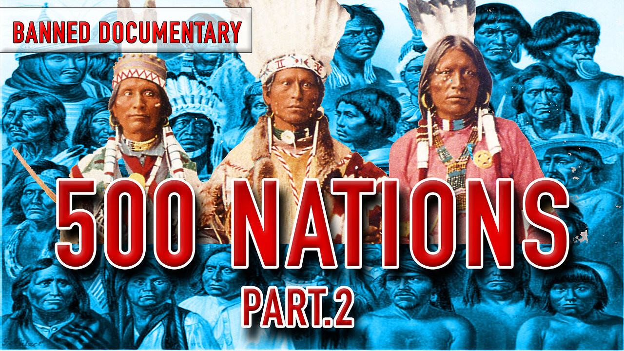 500 INDIGENOUS NATIONS IN AMERIKKKA Part.2 (BANNED DOCUMENTARY)