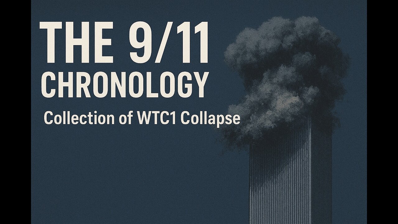 The 9/11 Chronology - A Collection of North Tower (WTC1) Collapse Footage