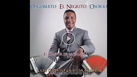 Dagoberto "El Negrito" Osorio - Con Cristo La Vida Cambia - Album Completo.