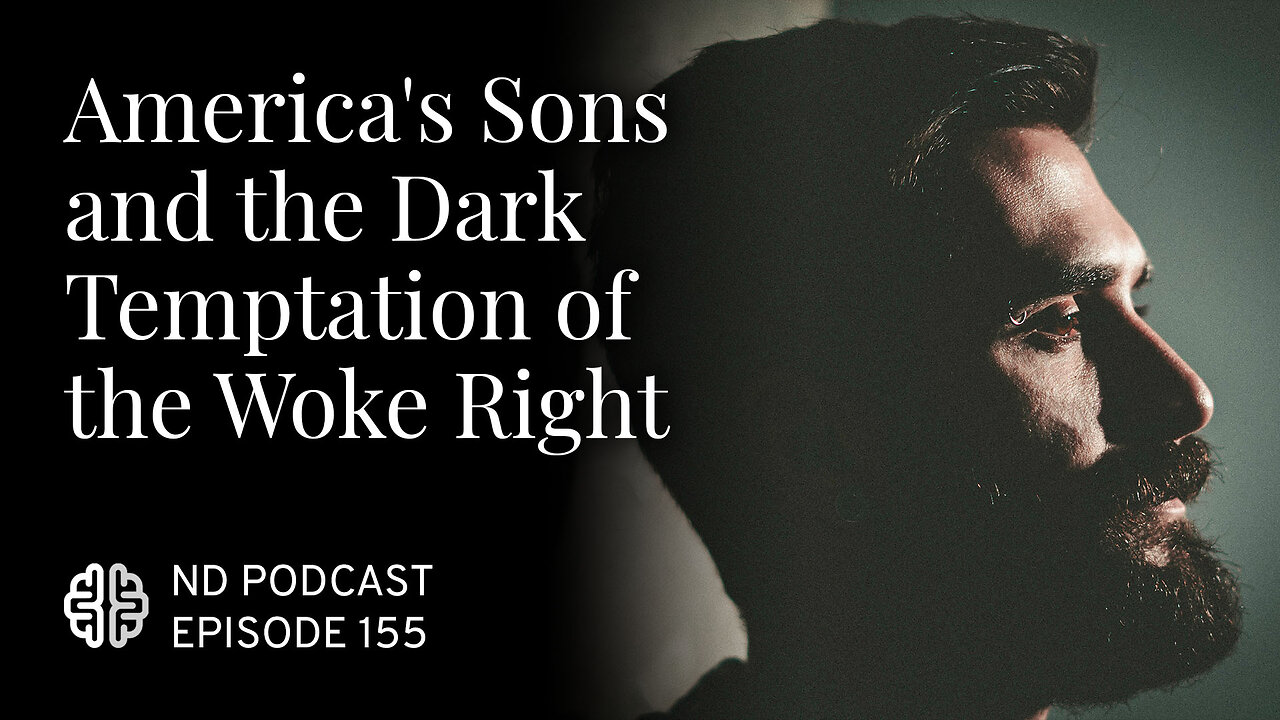 America's Sons and the Dark Temptation of the Woke Right