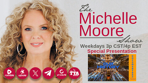 Documentary Feature 'Our History In A Different View' The Michelle Moore Show (Nov 19, 2025)