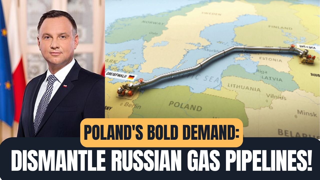 Poland’s President Warns Europe: Never Restart Russian Gas!