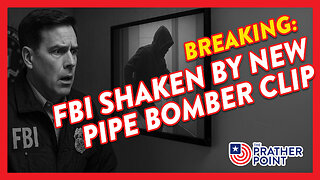 BREAKING: FBI CONUNDRUM REVEALED IN NEW PIPE BOMBER VID!