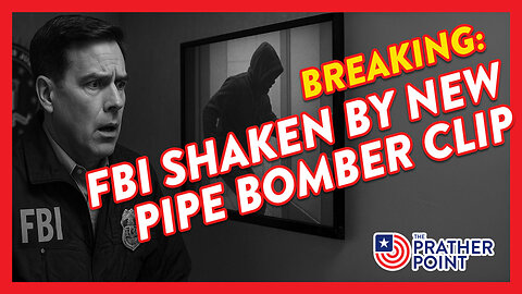 BREAKING: FBI CONUNDRUM REVEALED IN NEW PIPE BOMBER VID!