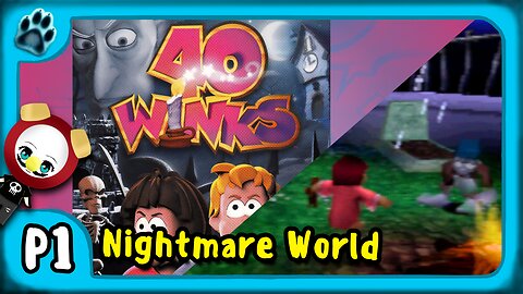 40 Winks P1 | Nightmare World