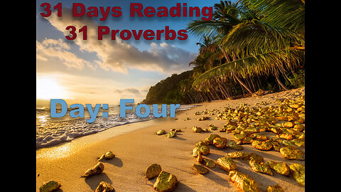 '31 days reading 31 Proverbs" Series. Today is day 4