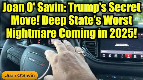 Juan O' Savin: Trump’s Secret Move! Deep State’s Worst Nightmare Coming in 2025!