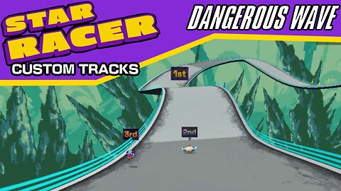 Star Racer Custom Tracks #21: Dangerous Wave by CR-Nova