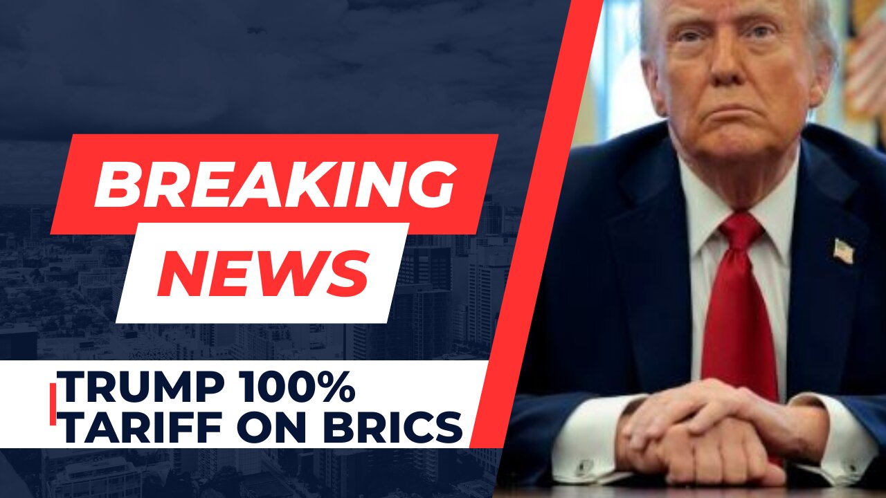 Trump threatening BRICS with 100% Tariff