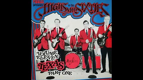 Various - Highs In the Mid-Sixties Vol 11 Texas Part One (1984) [Full Album] Vinyl Rip