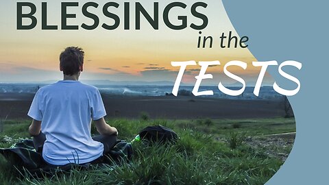 TIMELESS TAROT READING - THE BLESSINGS IN THE TESTS