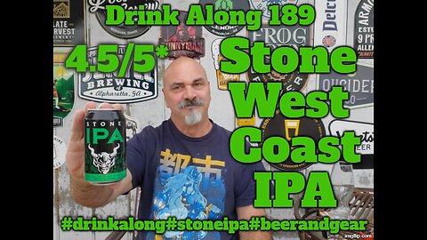 Drink Along 189: Stone Brewing West Coast IPA 4.5/5*