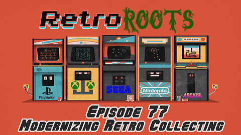 RetroRoots Episode 77 | Modernizing Retro Collecting