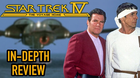 Star Trek 4:The Voyage Home (1986) In-Depth Review And Analysis