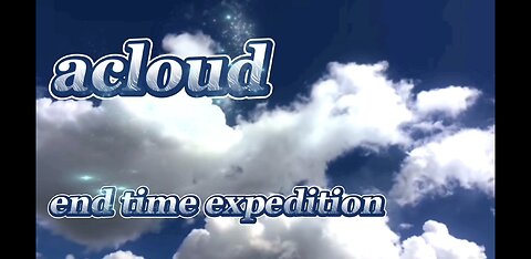 acloud - end time expedition (official music video)