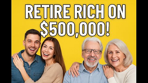 🔥Can You Retire Rich On $500,000? This Video Will Change Your Life! WPAY