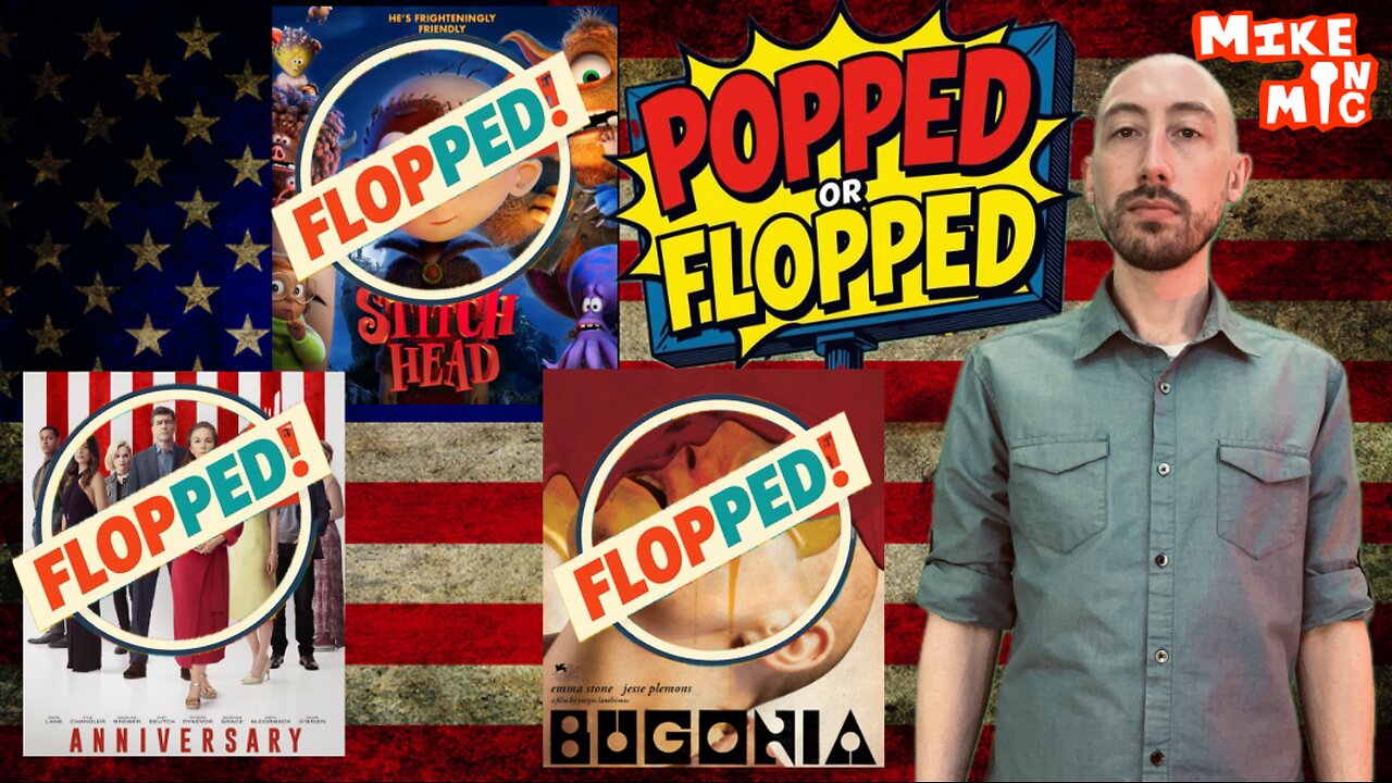 POPPED or FLOPPED: Bugonia, Stitch Head & Anniversary