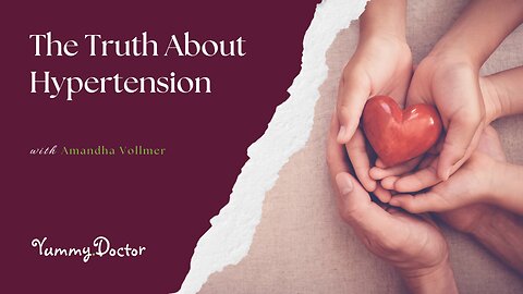 The Truth About Hypertension