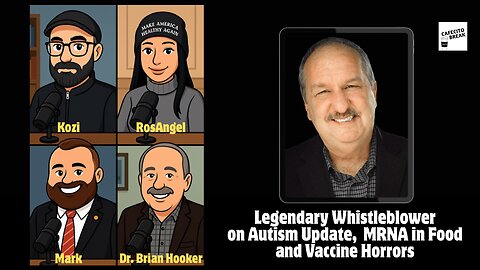 Legendary Whistleblower on Autism Update, MRNA in Food and Vaccine Horrors - PREMIERE