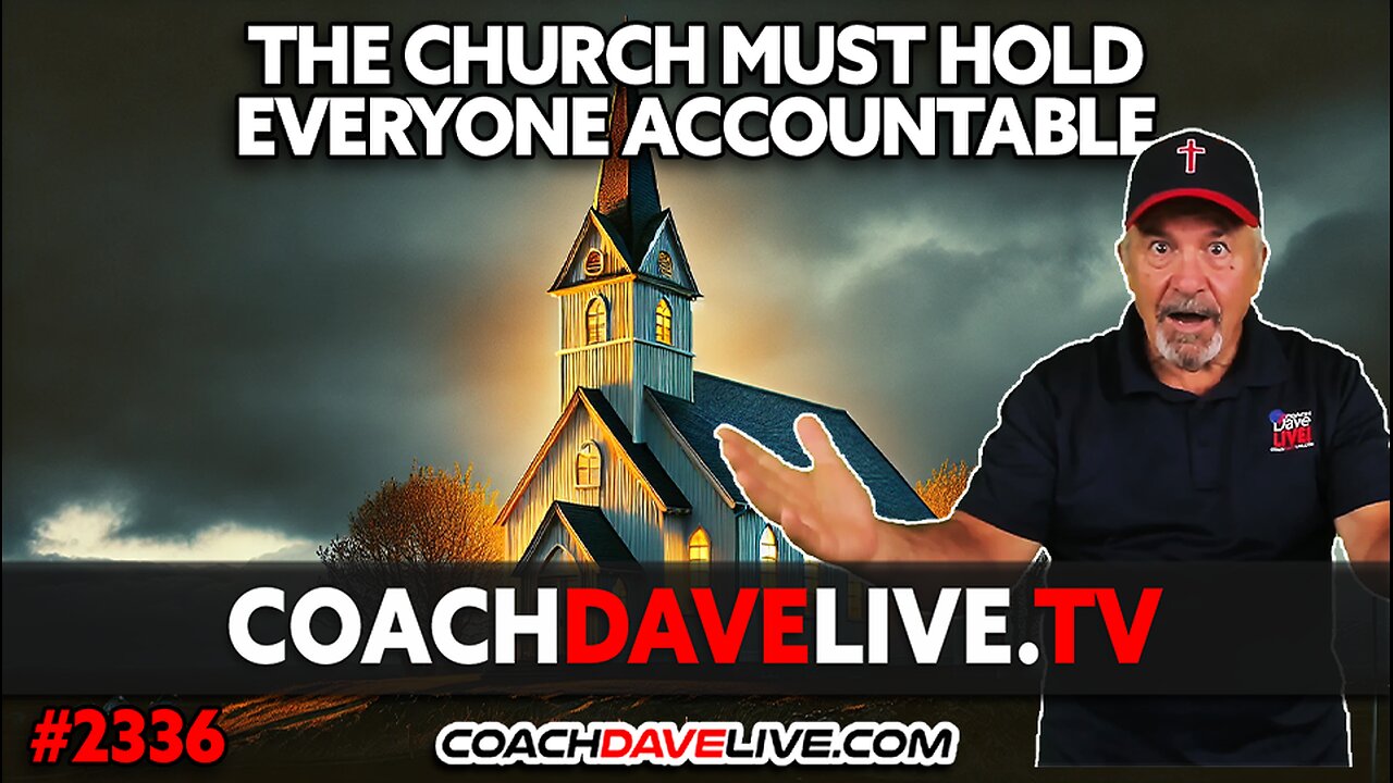 THE CHURCH MUST HOLD EVERYONE ACCOUNTABLE | 1-31-2025