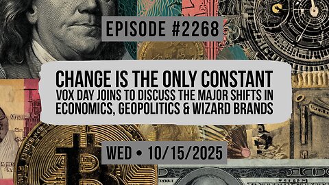 Owen Benjamin | #2268 Change Is The Only Constant - Vox Day Joins To Discuss The Major Shifts In Economics, Geopolitics & Wizard Brands