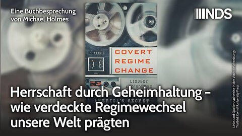 Herrschaft durch Geheimhaltung – wie verdeckte Regimewechsel unsere Welt prägten | NDS-Podcast