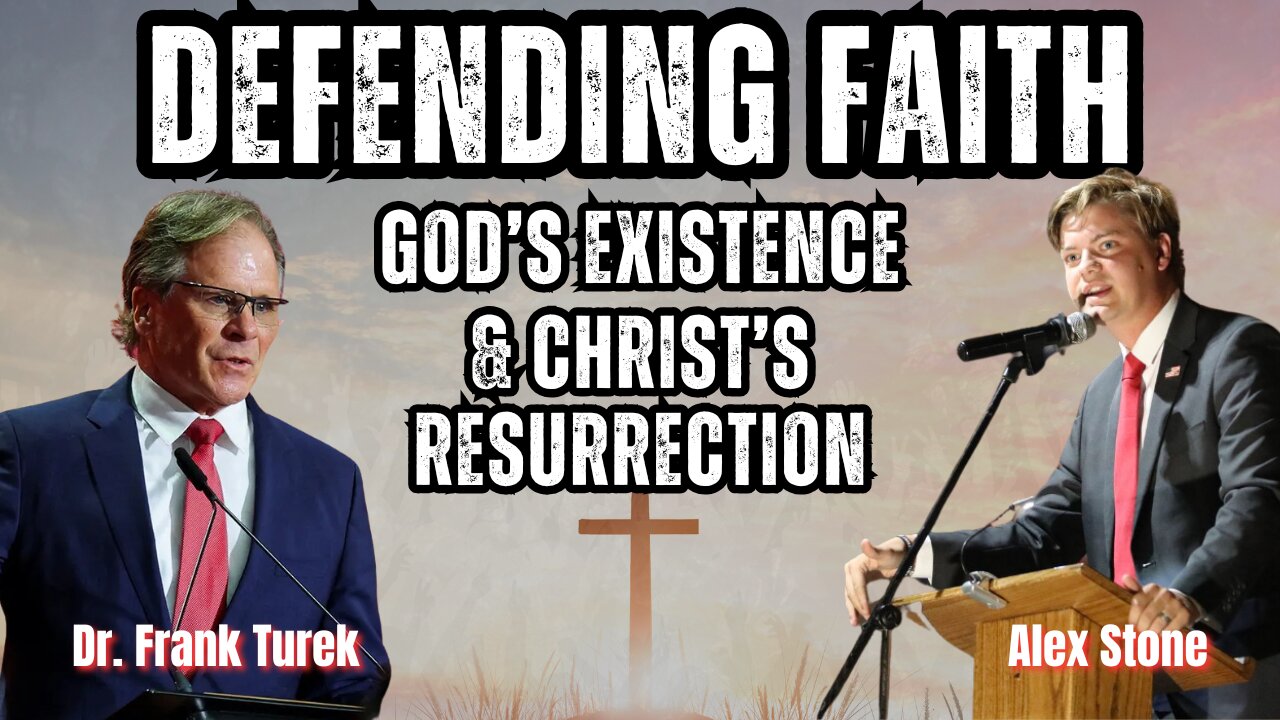 Defending Faith: God's Existence and Christ's Resurrection | With Dr. Frank Turek