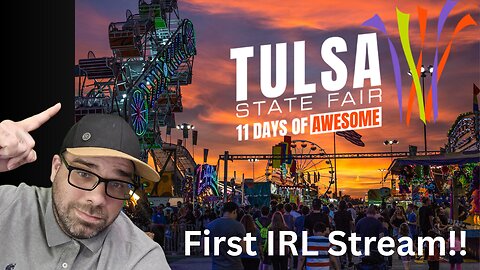 First time IRL Stream!! At the Tulsa State Fair in Oklahoma