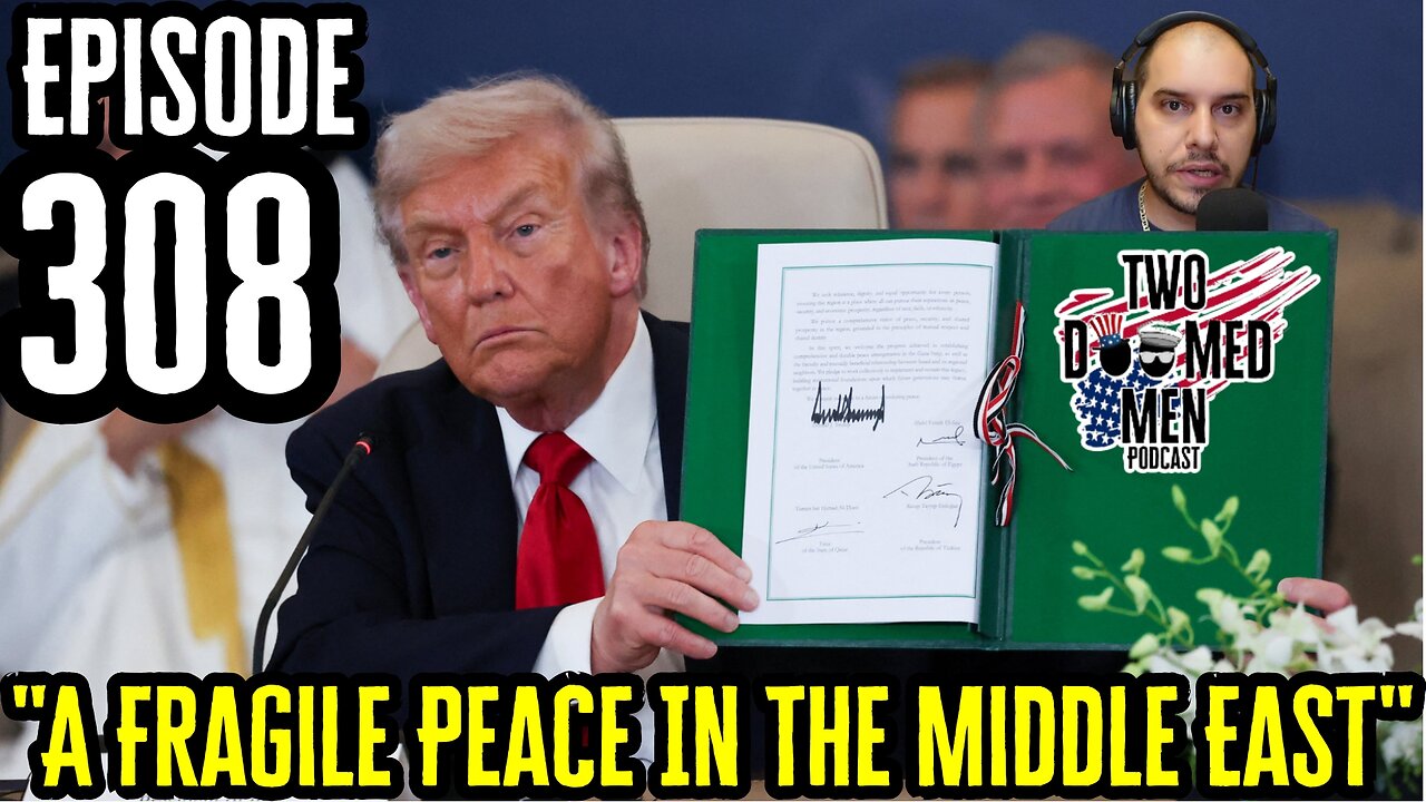Episode 308 "A Fragile Peace In The Middle East"