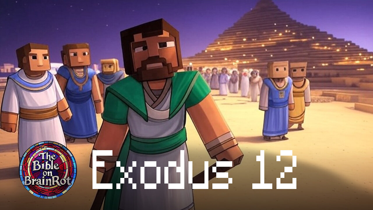 Exodus 12 | The Bible on BrainRot