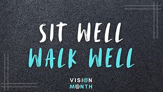 Sit Well, Walk Well