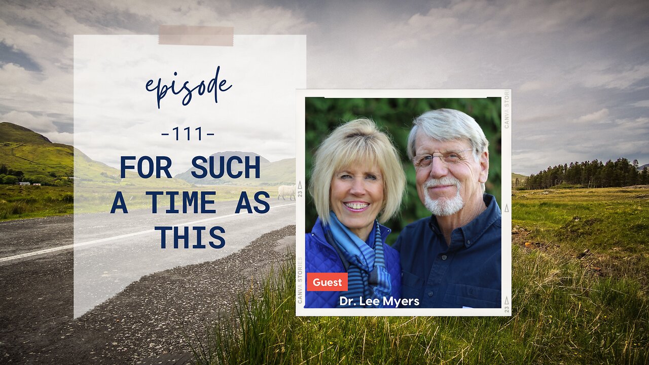 For Such A Time As This | Episode 111 | Lee Myers | Two Roads Crossing