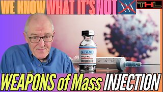 WE KNOW WHAT IT'S NOT | A.I.N. International Tribunal Declairs COVID-19 Injections to be WMD's