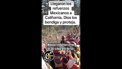 Mexico shows up to help with wildfires in Cali