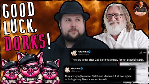 WOKE Mobs are Trying to CANCEL Notch and Gabe Newell!